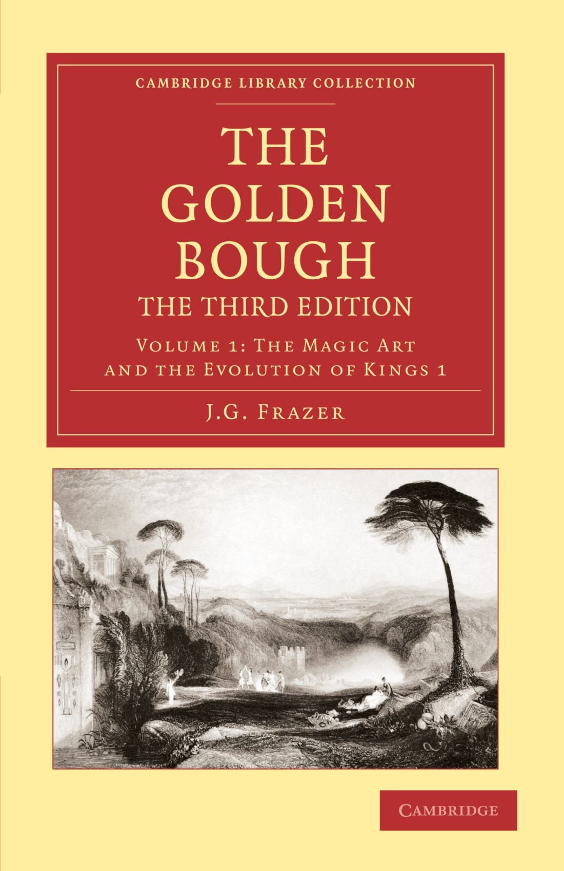 The Golden Bough, The Third Edition, Volume 1: The Magic Art and the Evolution of Kings 1 book