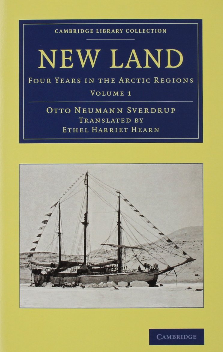New Land 2 volume Set: Four Years in the Arctic Regions (Cambridge Library Collection: Polar Exploration) Geology & Geography
