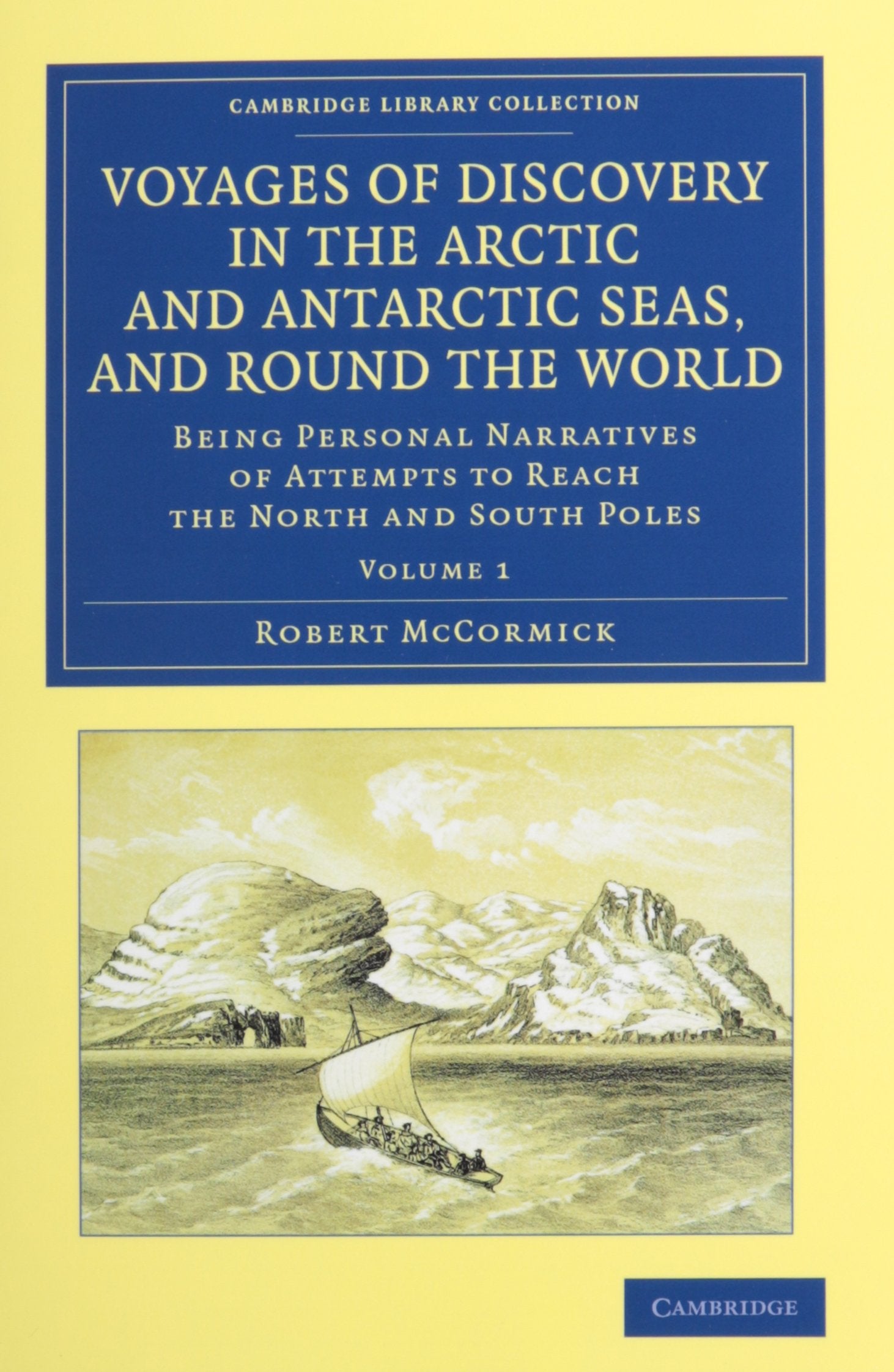 Voyages of Discovery in the Arctic and Antarctic Seas, and round the World 2 Volume Set: Being Personal Narratives of Attempts to Reach the North and ... Library Collection - Polar Exploration) Geology & Geography