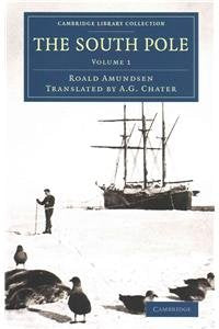 The South Pole 2 Volume Set: An Account of the Norwegian Antarctic Expedition in the Fram , 1910-1912 (Cambridge Library Collection - Polar Exploration) Film, Art & Culture