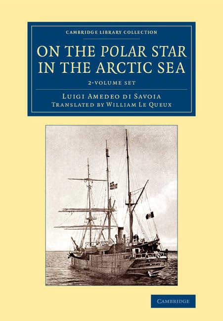 On the Polar Star in the Arctic Sea 2 Volume Set (Cambridge Library Collection - Polar Exploration) Film, Art & Culture