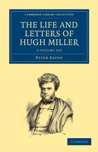 The Life and Letters of Hugh Miller 2 Volume Set (Cambridge Library Collection - Earth Science) Social Sciences