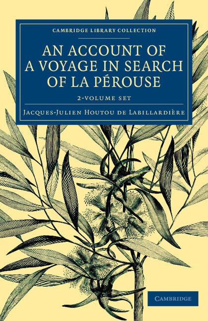 An Account of a Voyage in Search of La Pérouse 2 Volume Set: Undertaken by Order of the Constituent Assembly of France, and Performed in the Years ... Library Collection - Maritime Exploration) Film, Art & Culture