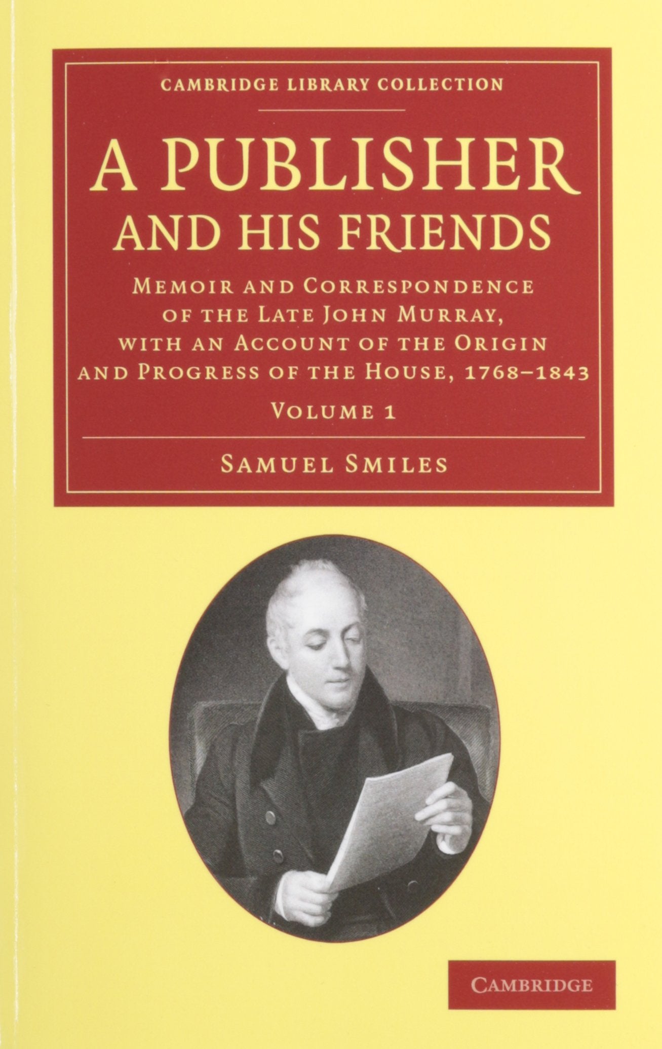 A Publisher and his Friends 2 Volume Set: Memoir and Correspondence of the Late John Murray, With an Account of the Origin and Progress of the House, ... of Printing, Publishing and Libraries) Media & Communication