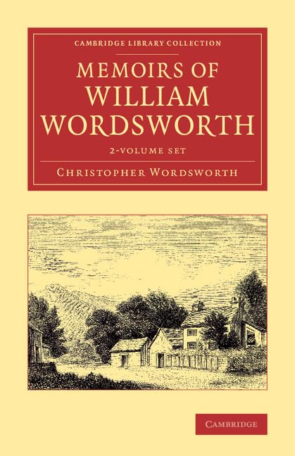 Memoirs of William Wordsworth 2 Volume Set (Cambridge Library Collection: Literary Studies) Poetry