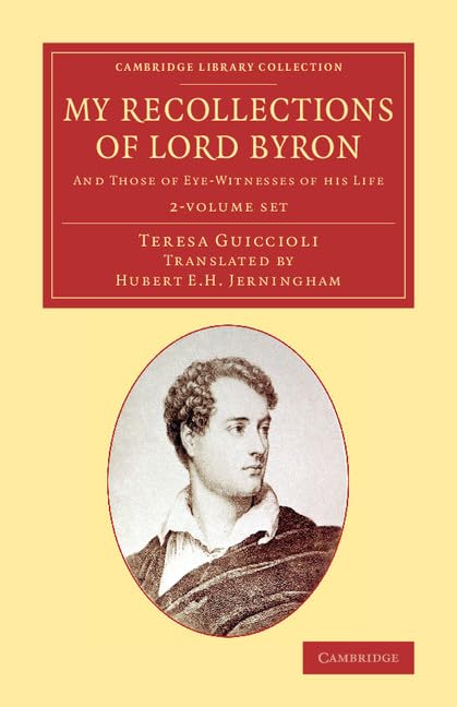 My Recollections of Lord Byron 2 Volume Set: And Those of Eye-Witnesses of his Life Poetry