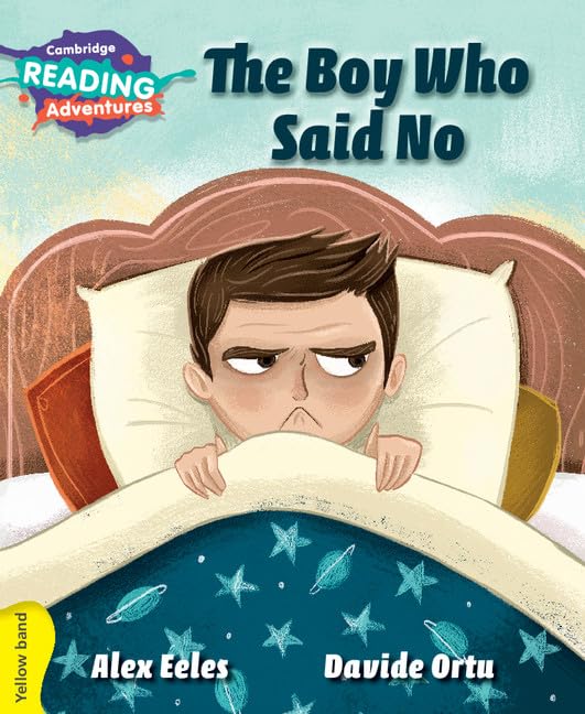 Cambridge Reading Adventures The Boy Who Said No Yellow Band book