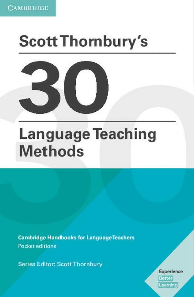 Scott Thornbury's 30 Language Teaching Methods Pocket Editions: Cambridge Handbooks for Language Teachers Pocket Editions Foreign Languages ​​& Dictionaries