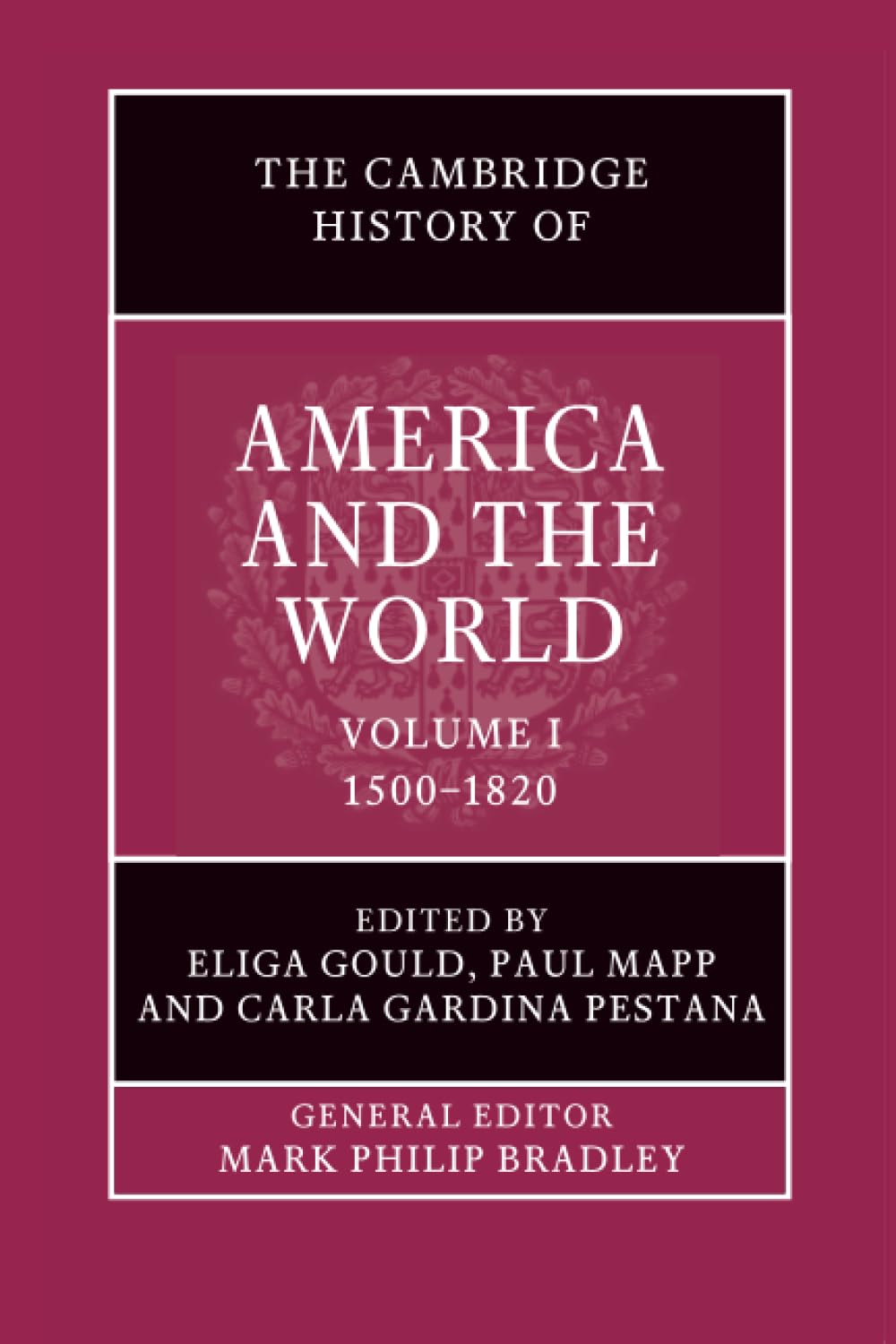 The Cambridge History of America and the World: Volume 1, 1500-1820 Politics & History
