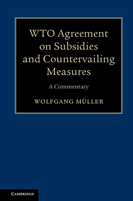 WTO Agreement on Subsidies and Countervailing Measures: A Commentary book