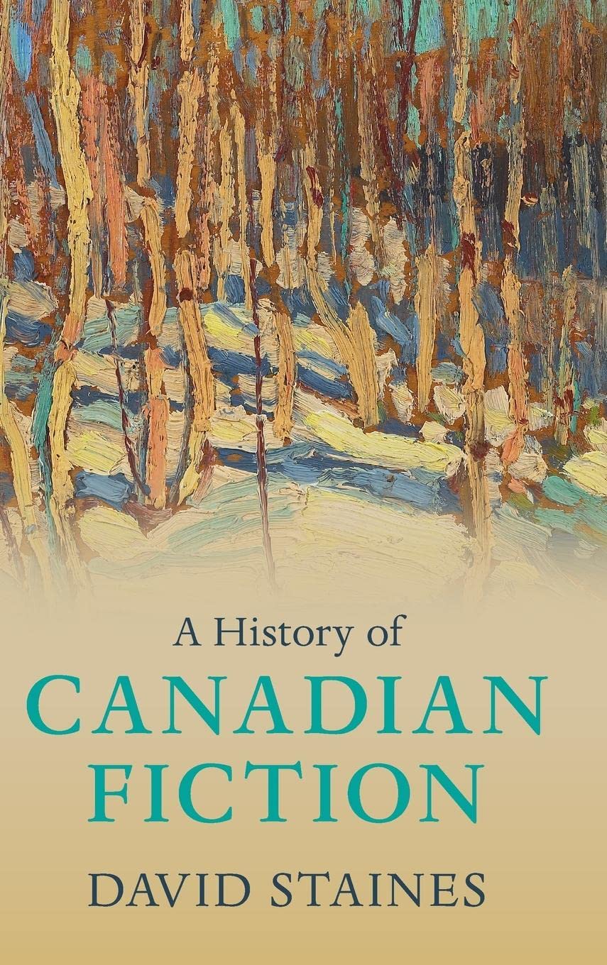 A History of Canadian Fiction Contemporary literature