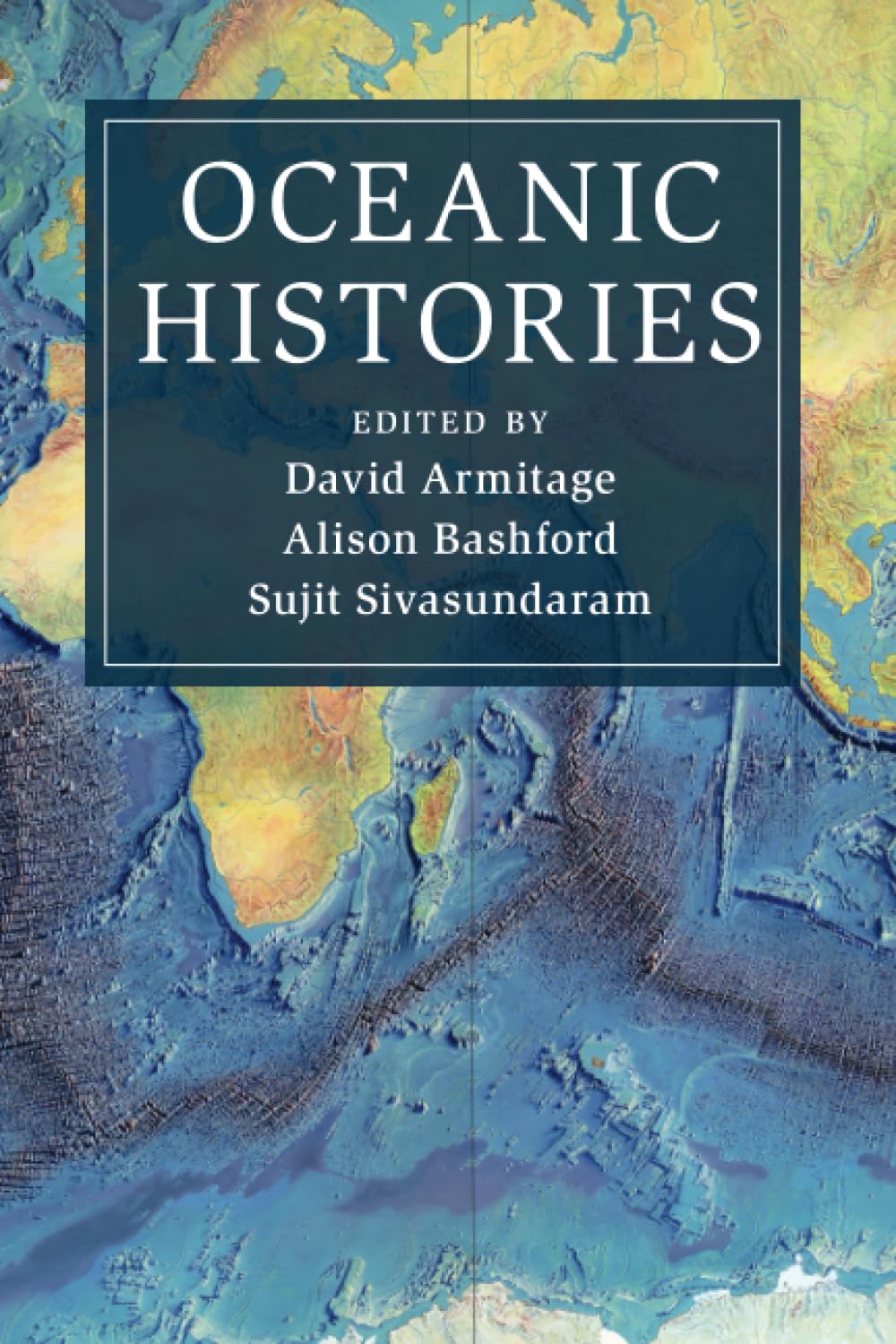 Oceanic Histories (Cambridge Oceanic Histories) Politics & History