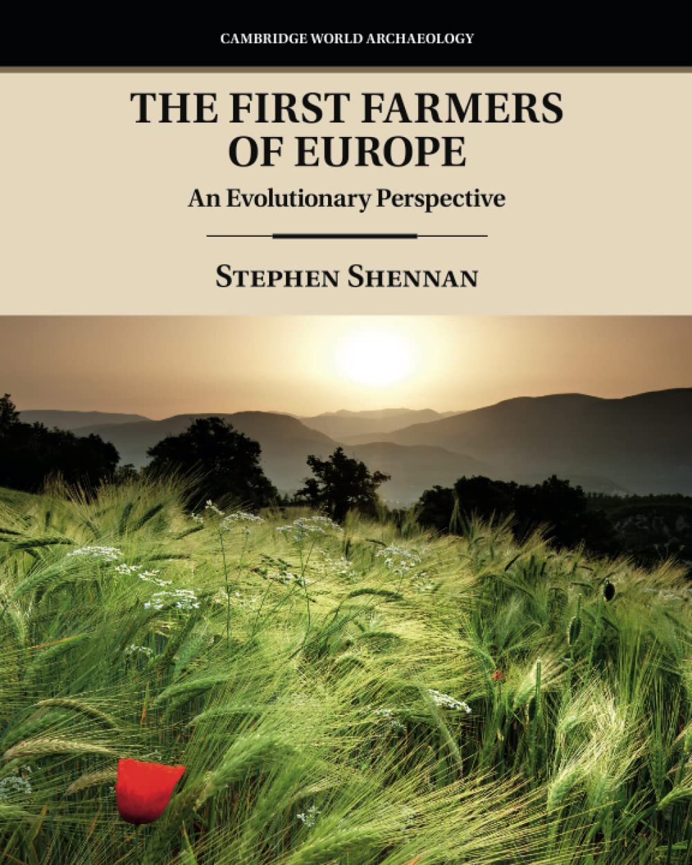 The First Farmers of Europe: An Evolutionary Perspective (Cambridge World Archaeology) Law