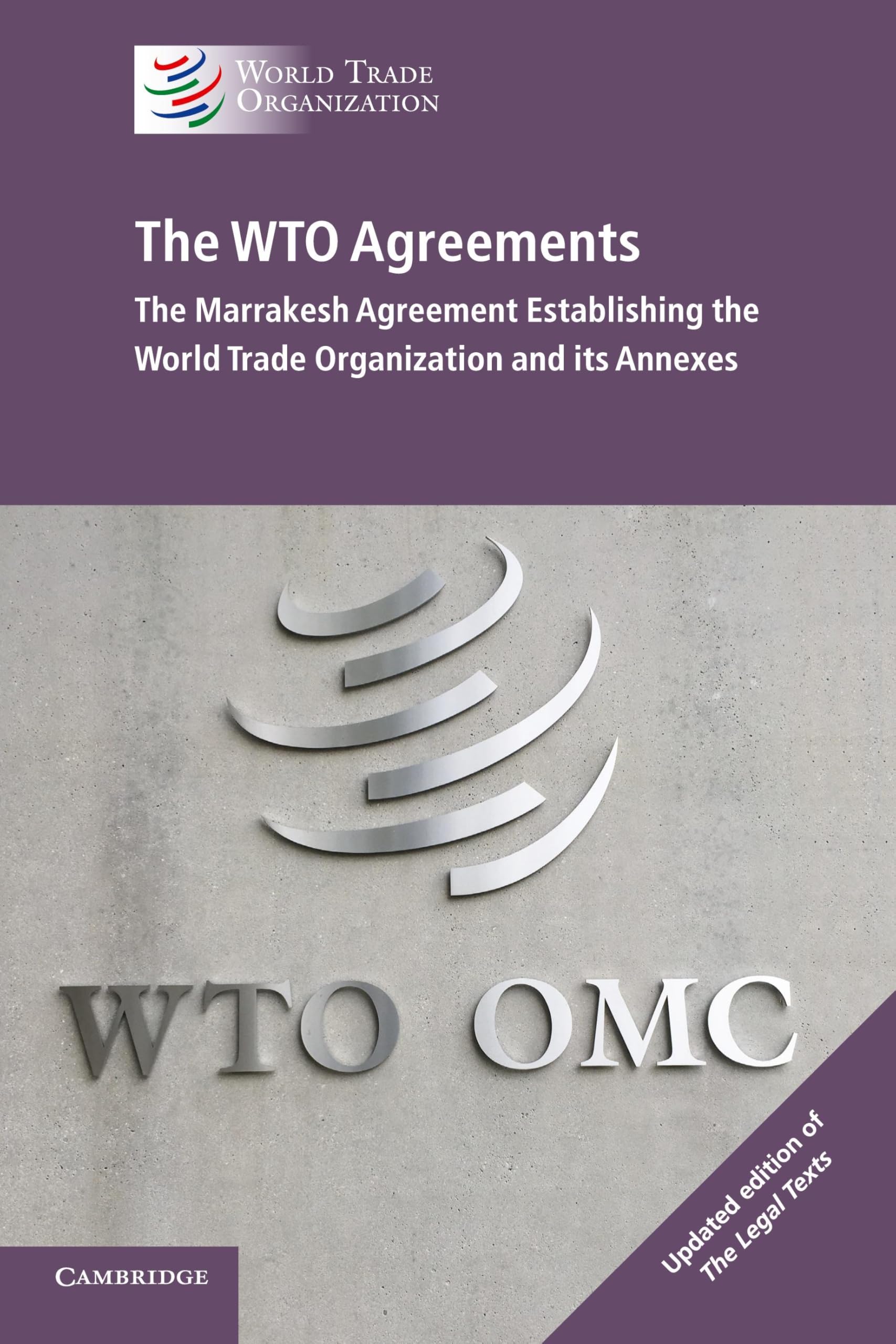 The WTO Agreements: The Marrakesh Agreement Establishing the World Trade Organization and its Annexes Law