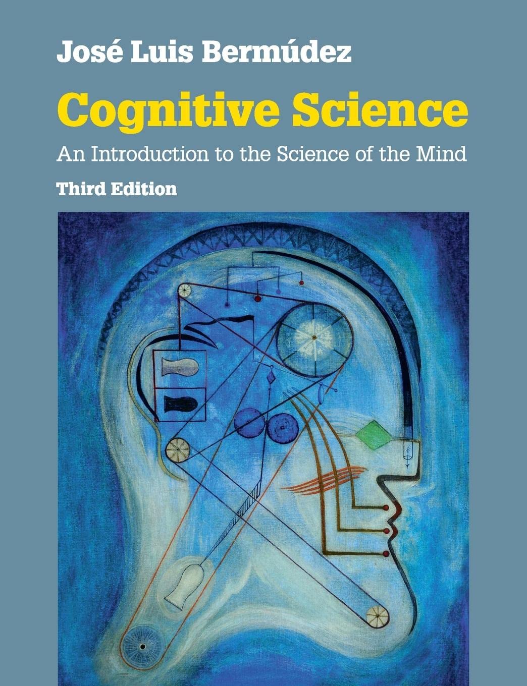 Cognitive Science: An Introduction to the Science of the Mind Psychology