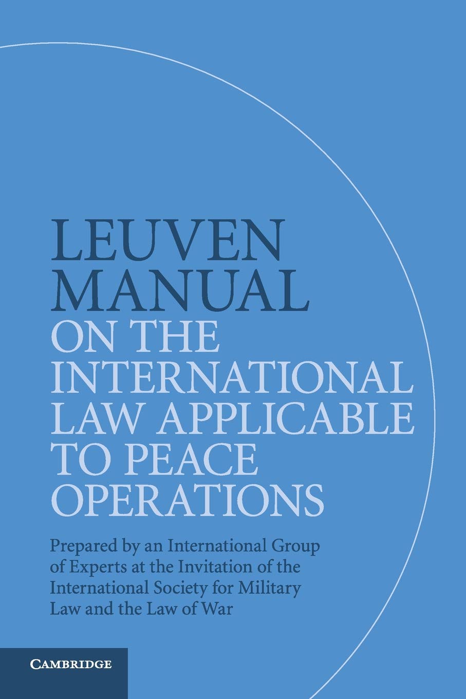 Leuven Manual on the International Law Applicable to Peace Operations book