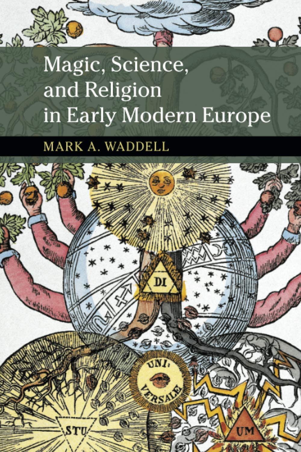 Magic, Science, and Religion in Early Modern Europe Medicine
