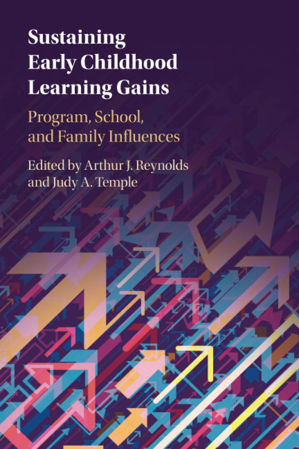 Sustaining Early Childhood Learning Gains: Program, School, and Family Influences Psychology