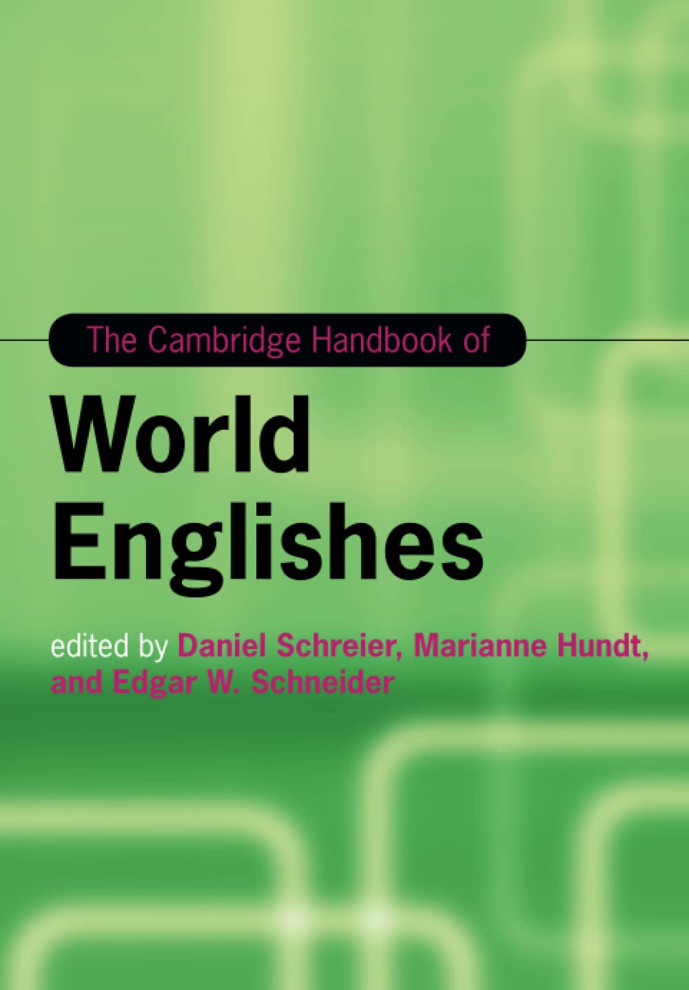 The Cambridge Handbook of World Englishes (Cambridge Handbooks in Language and Linguistics) Social Sciences