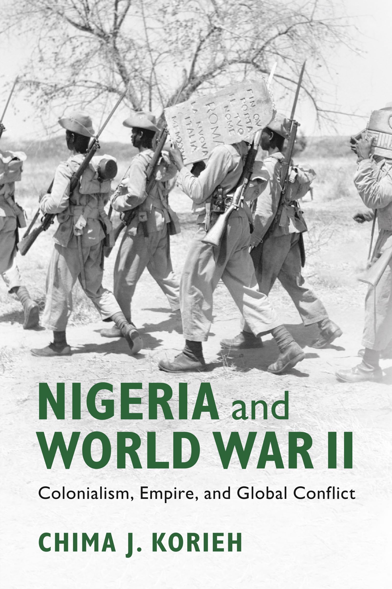 Nigeria and World War II: Colonialism, Empire and Global Conflict Politics & History