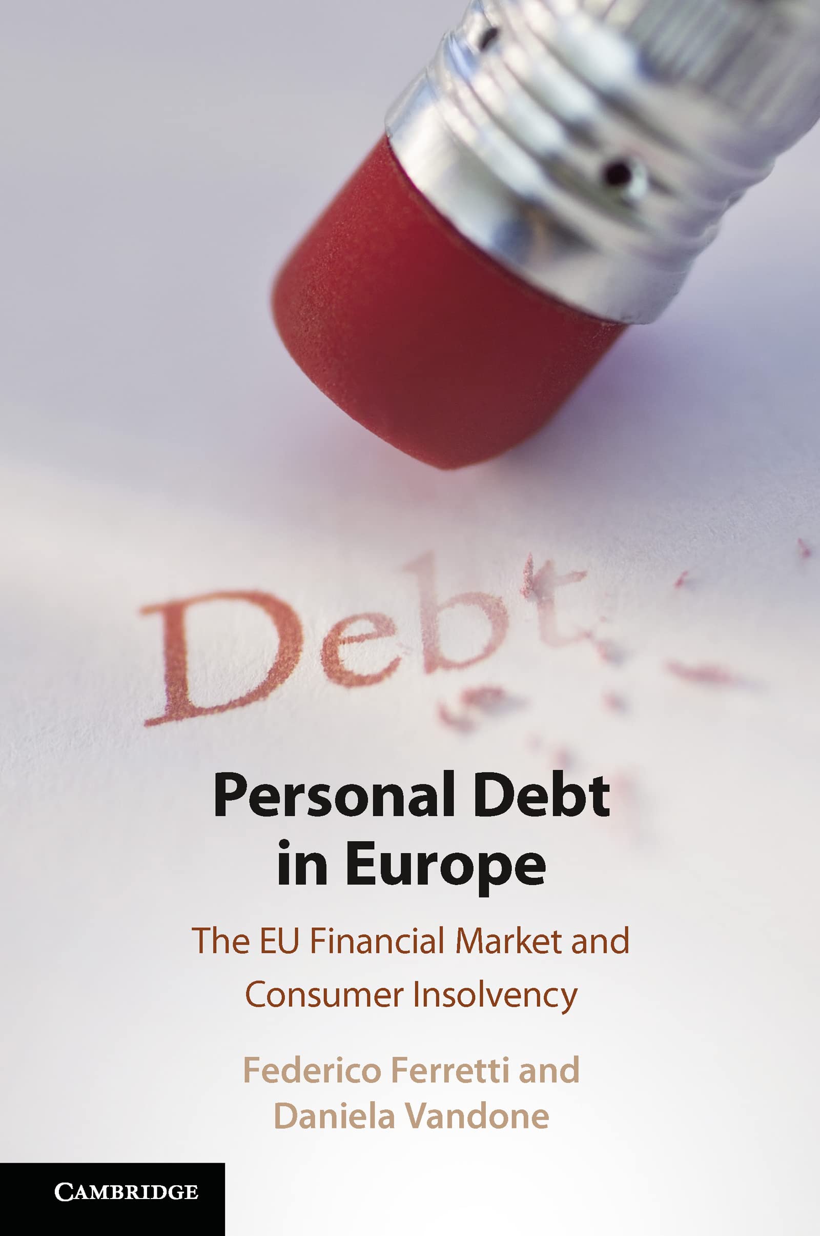 Personal Debt in Europe: The Eu Financial Market and Consumer Insolvency Law