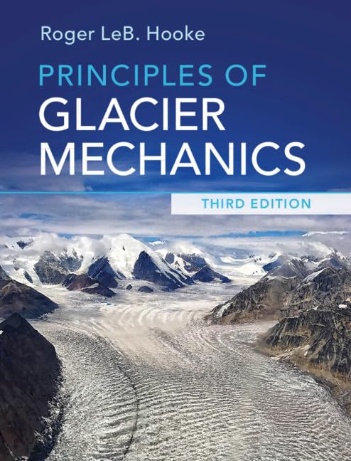 Principles of Glacier Mechanics Business & Technology