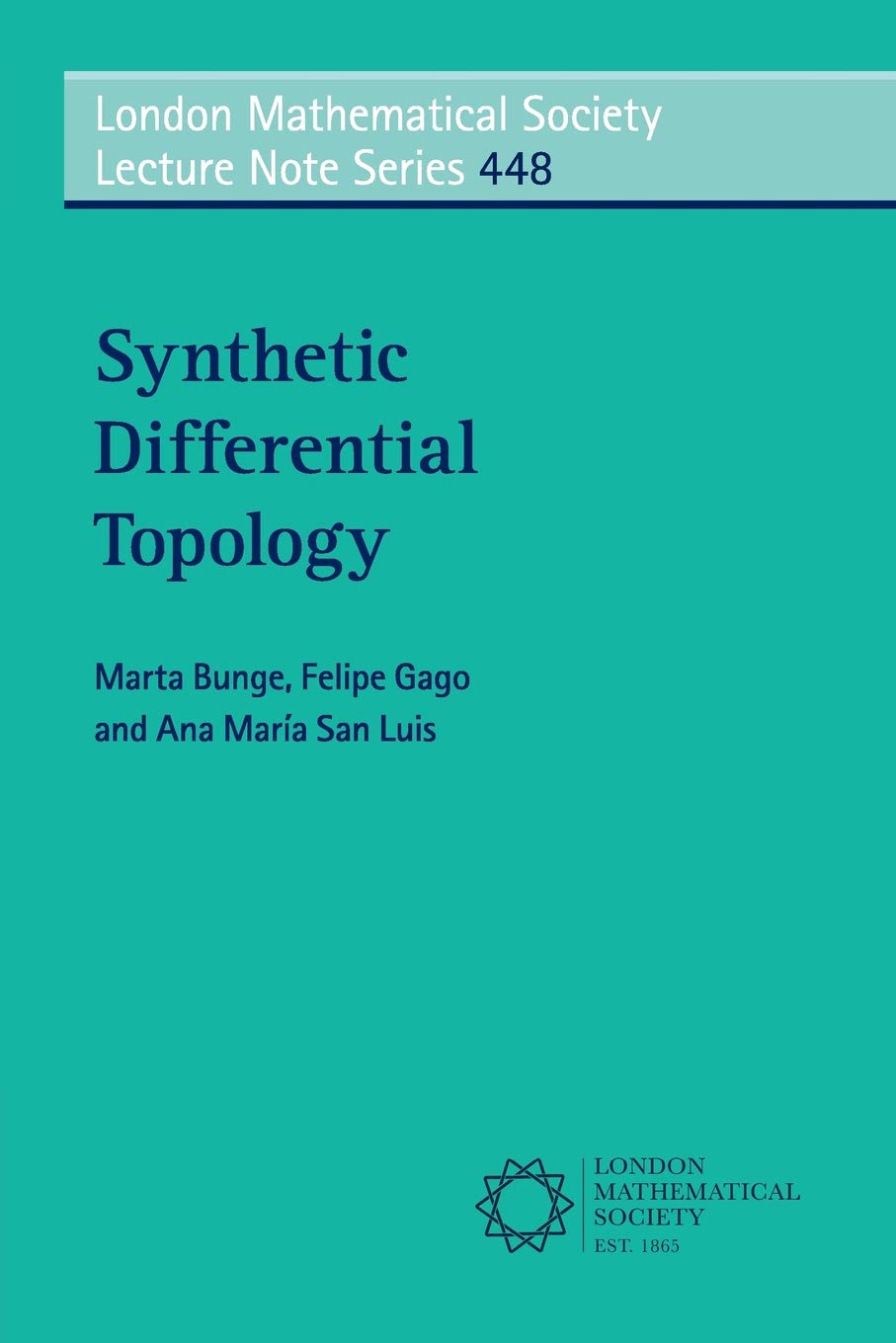 Synthetic Differential Topology (London Mathematical Society Lecture Note, 448, Band 448) Mathematics