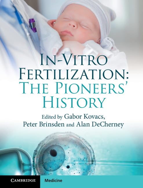 In-Vitro Fertilization: The Pioneers' History Medicine