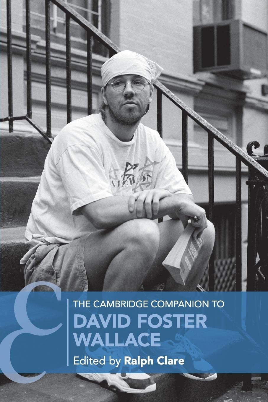 The Cambridge Companion to David Foster Wallace (Cambridge Companions to Literature) Contemporary literature Books