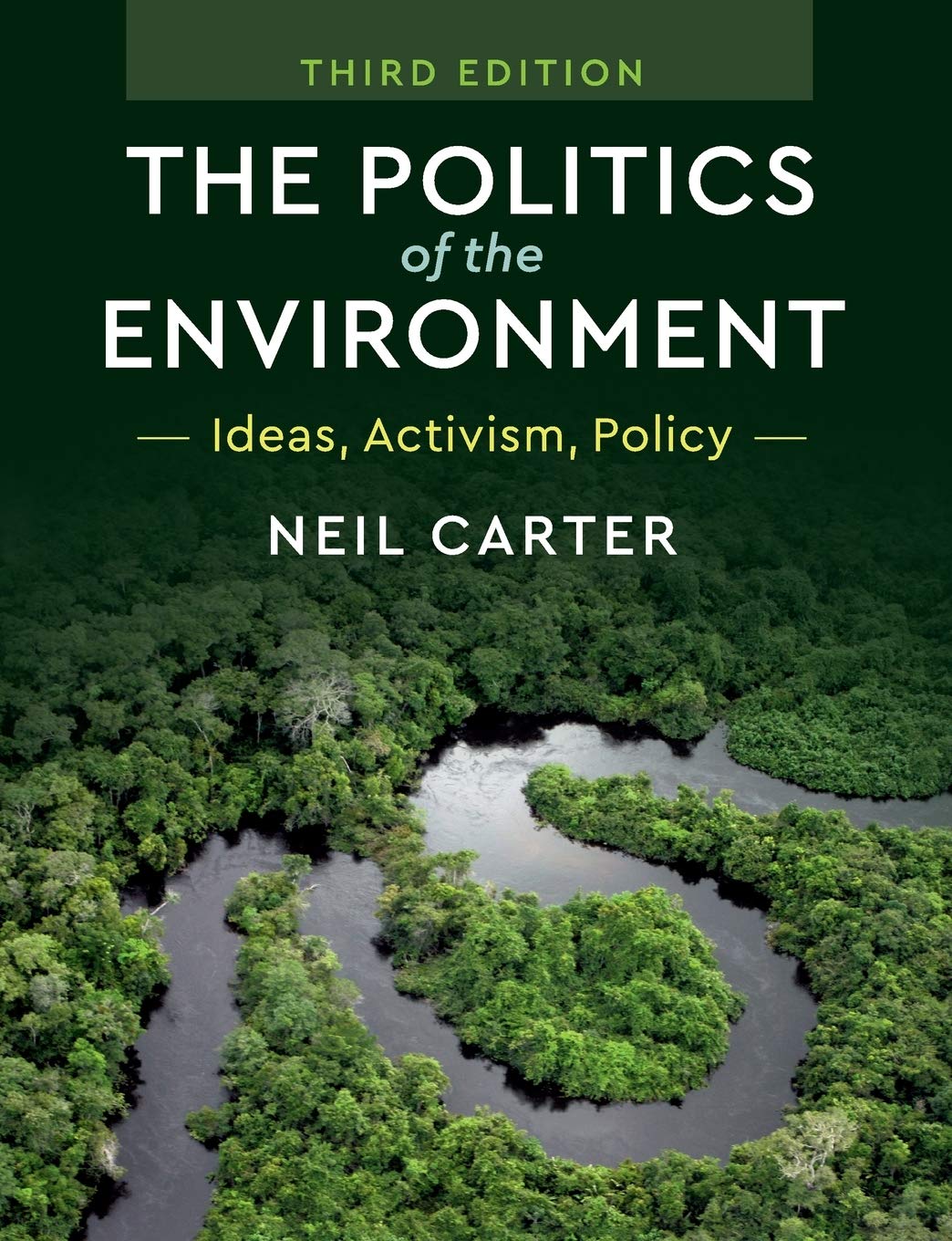 The Politics of the Environment: Ideas, Activism, Policy Law
