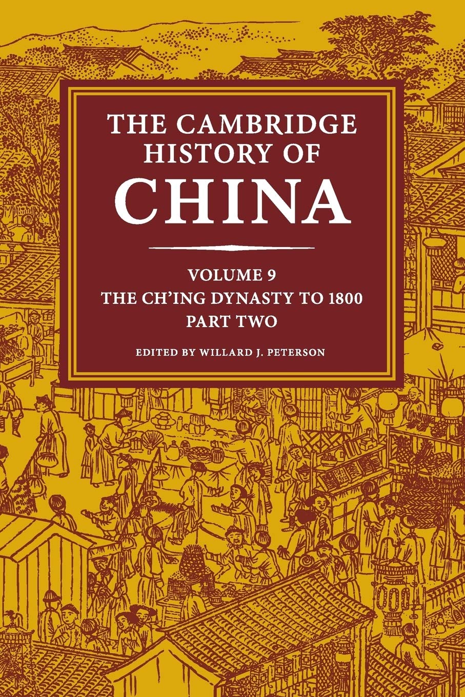 The Cambridge History of China: Volume 9, The Ch'ing Dynasty to 1800, Part 2 Social Sciences