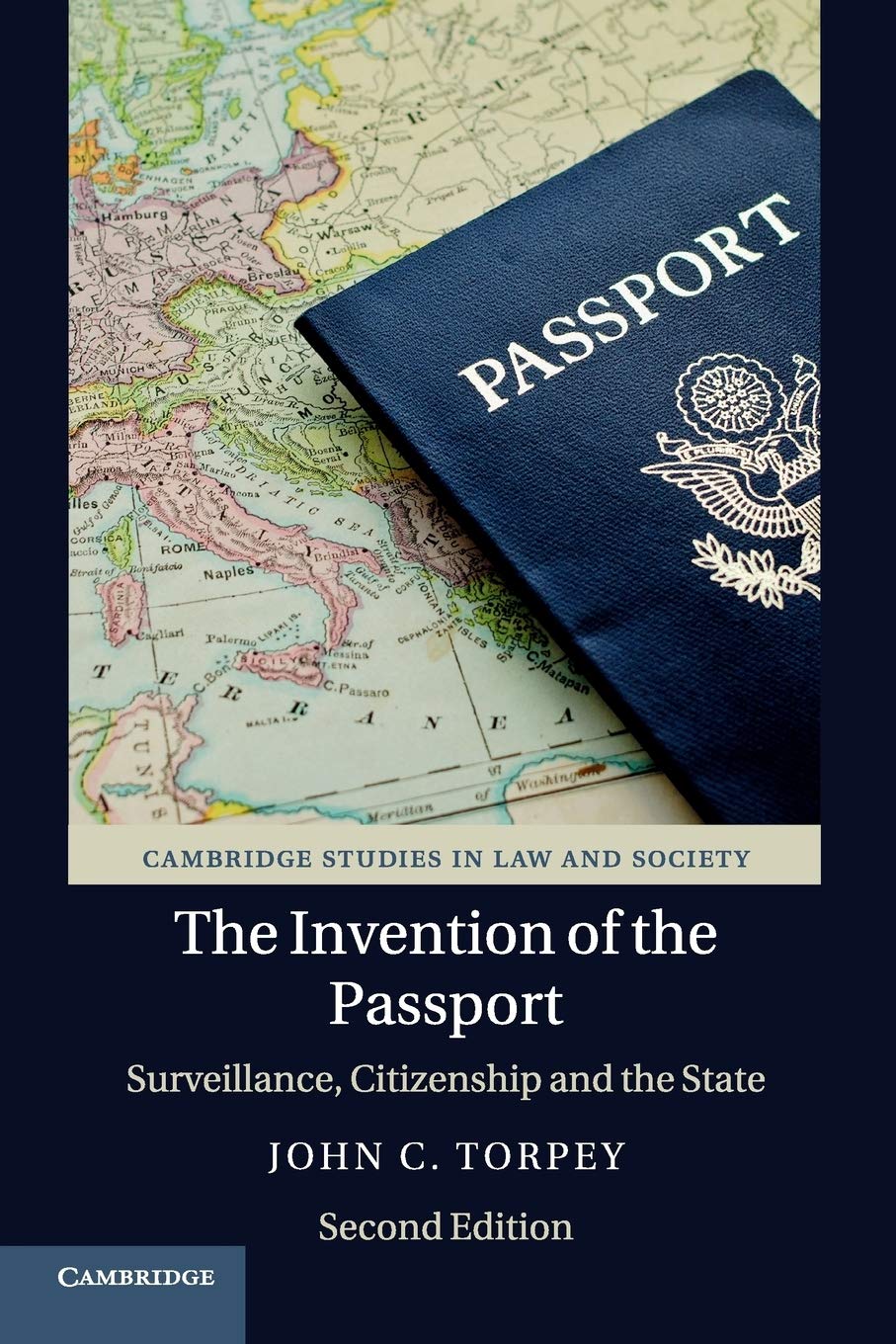 The Invention of the Passport: Surveillance, Citizenship and the State book