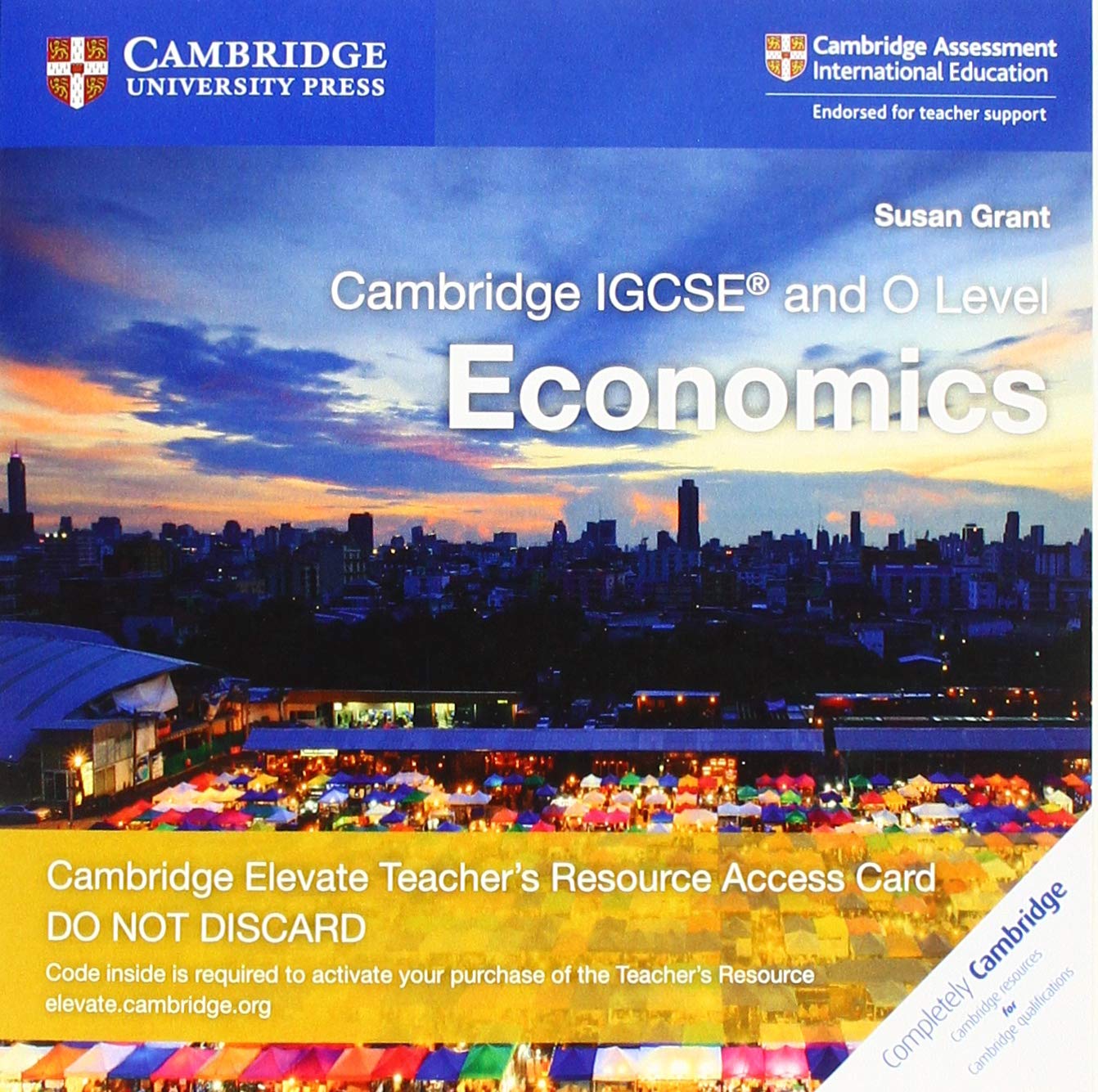 Cambridge Igcse and O Level Economics Cambridge Elevate Teacher's Resource Access Card book