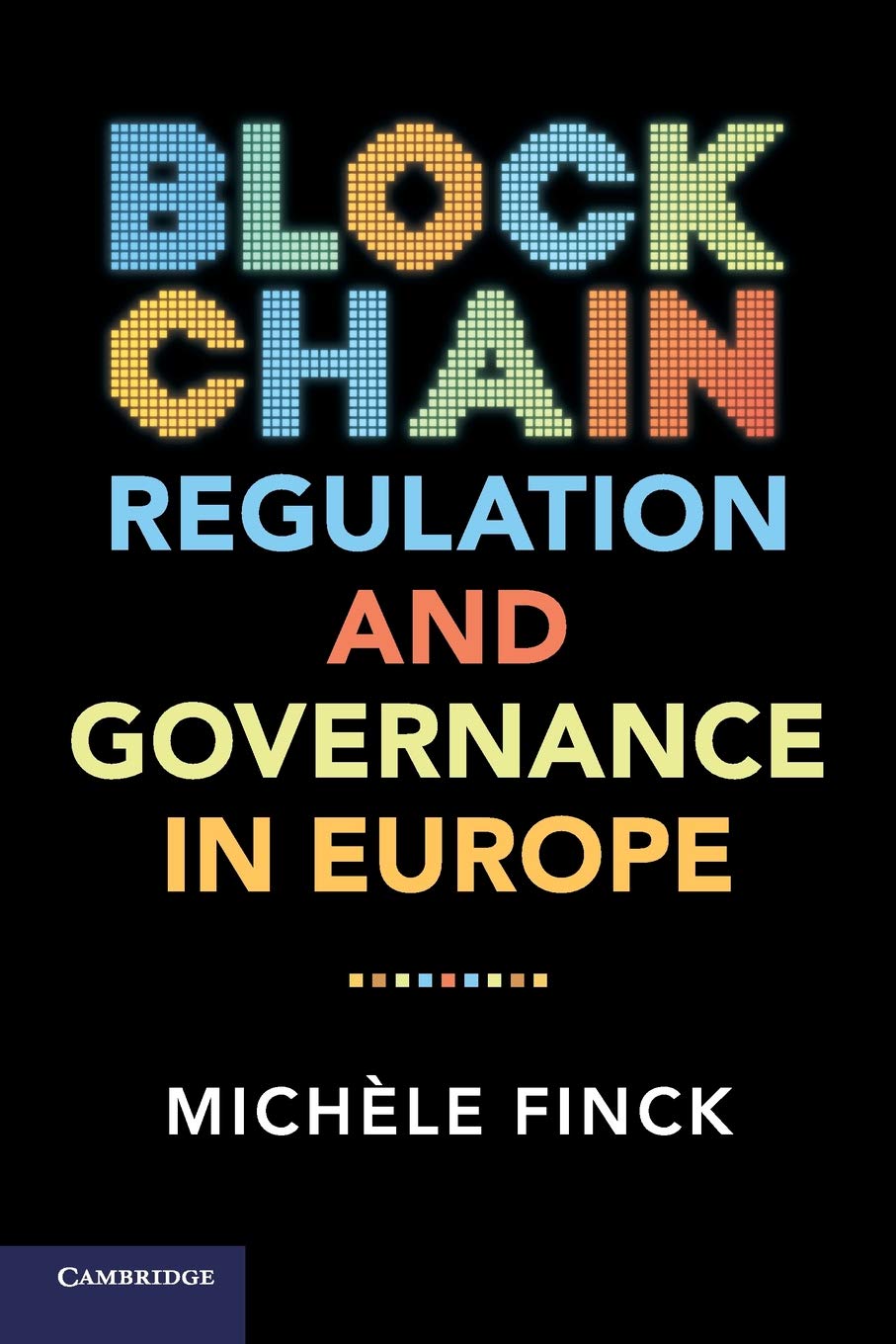 Blockchain Regulation and Governance in             Europe Law