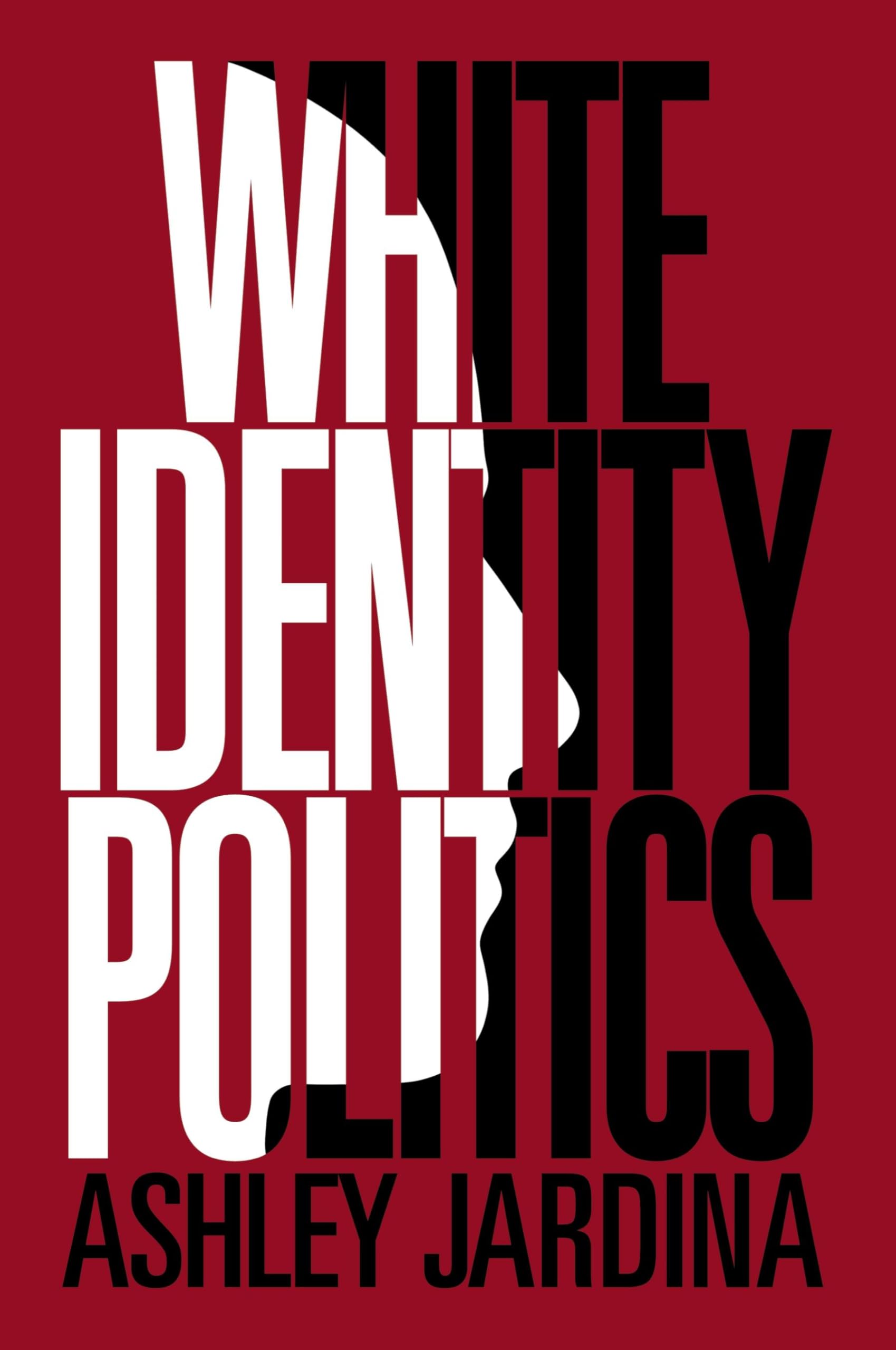 White Identity Politics (Cambridge Studies in Public Opinion and Political Psychology) Law