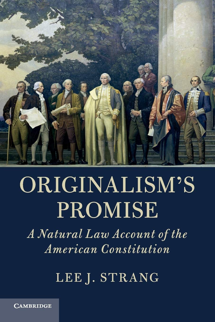 Originalism's Promise: A Natural Law Account of the American Constitution Law