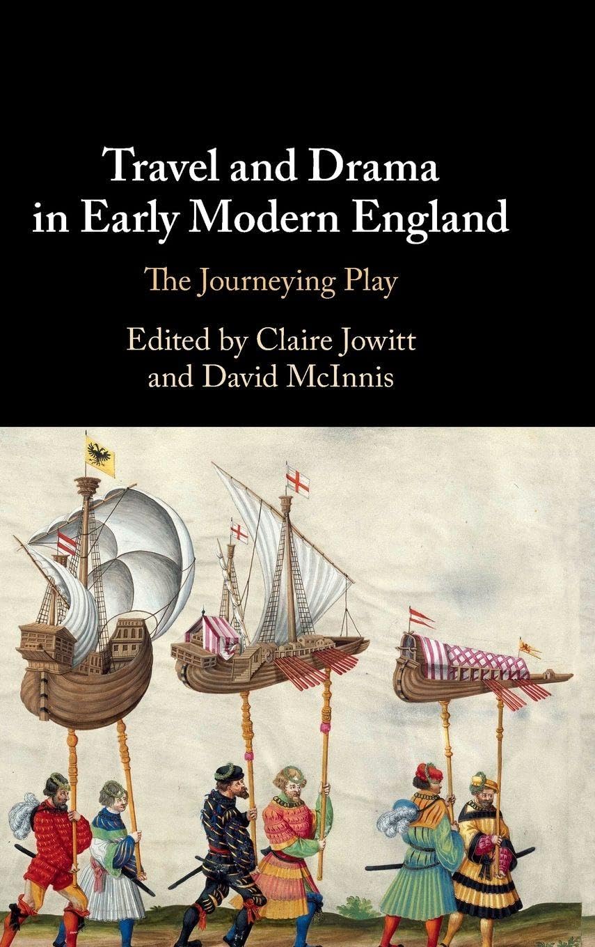 Travel and Drama in Early Modern England Drama