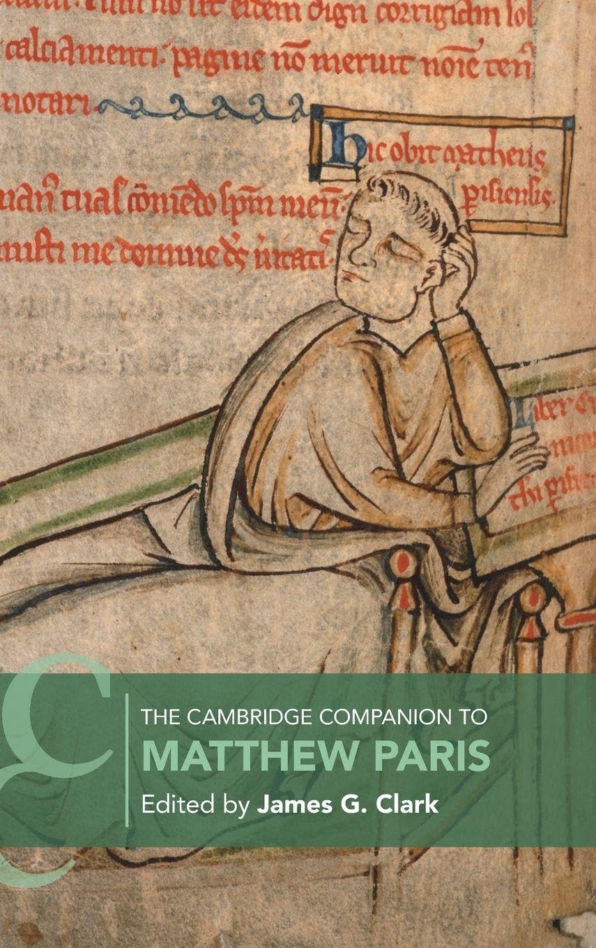 The Cambridge Companion to Matthew Paris Politics & History