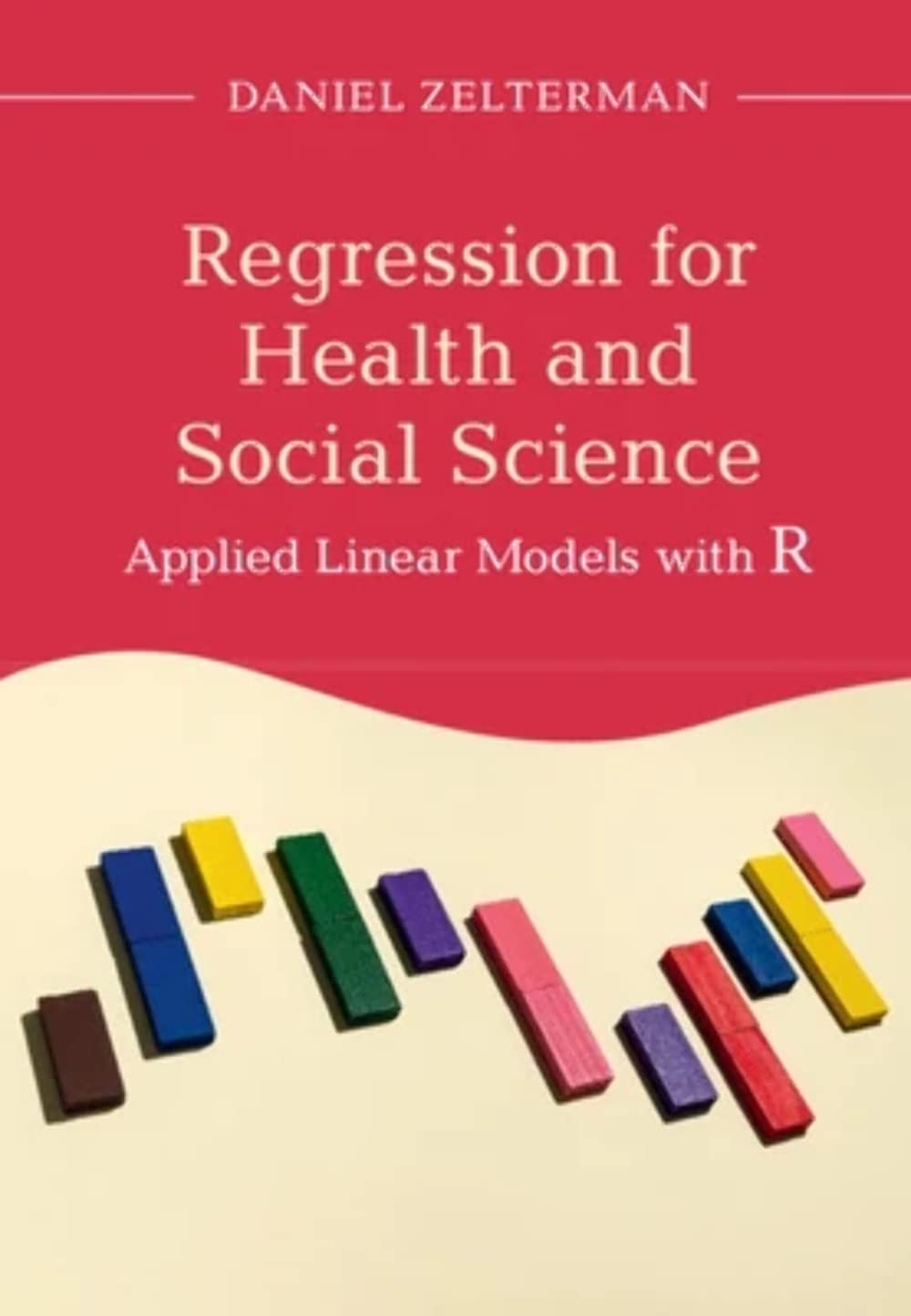 Regression for Health and Social Science: Applied Linear Models With R Medicine