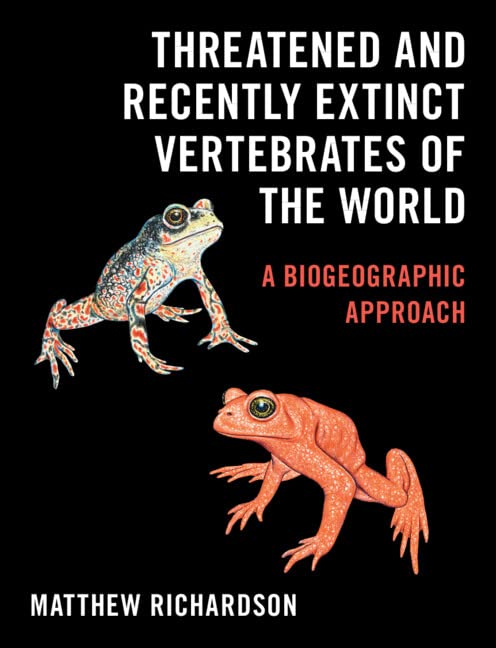 Threatened and Recently Extinct Vertebrates of the World Geology & Geography