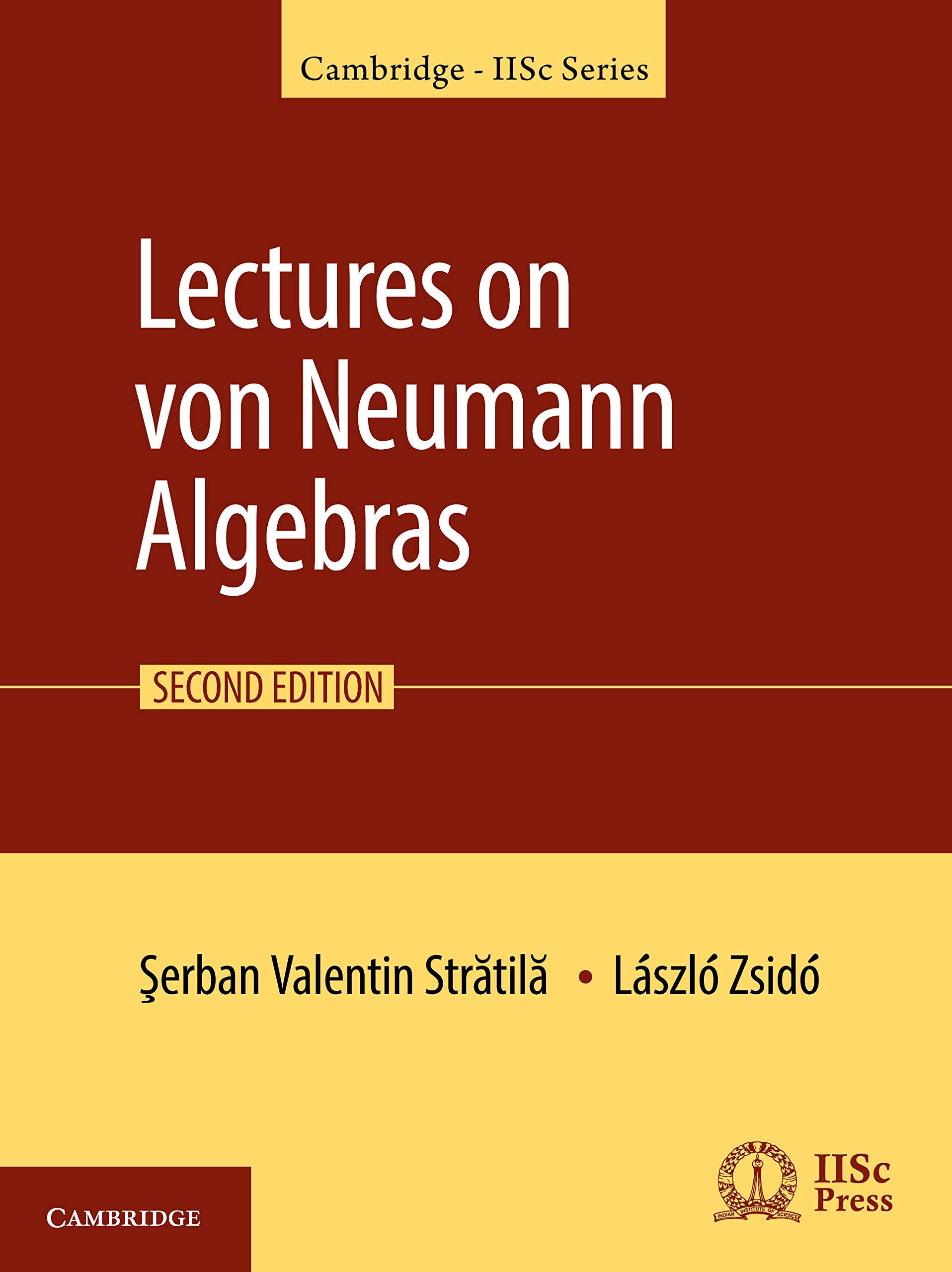 Lectures on von Neumann Algebras (Cambridge IISc Series) Mathematics
