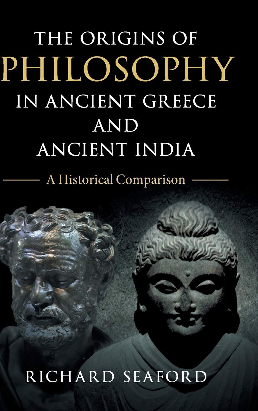 The Origins of Philosophy in Ancient Greece and Ancient India: A Historical Comparison Philosophy