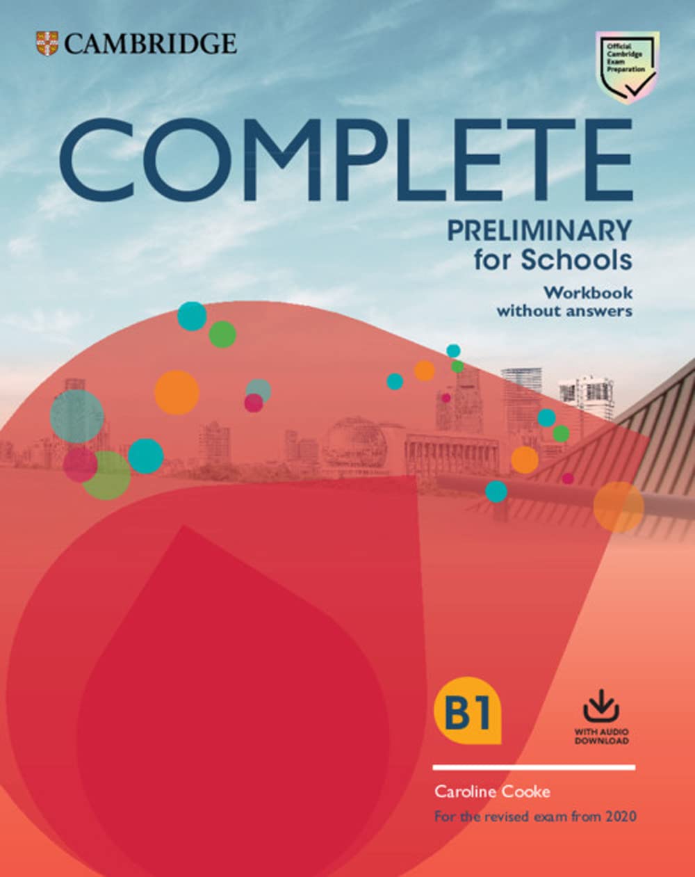 Complete Preliminary for Schools Workbook without Answers with Audio Download: For the Revised Exam from 2020 book