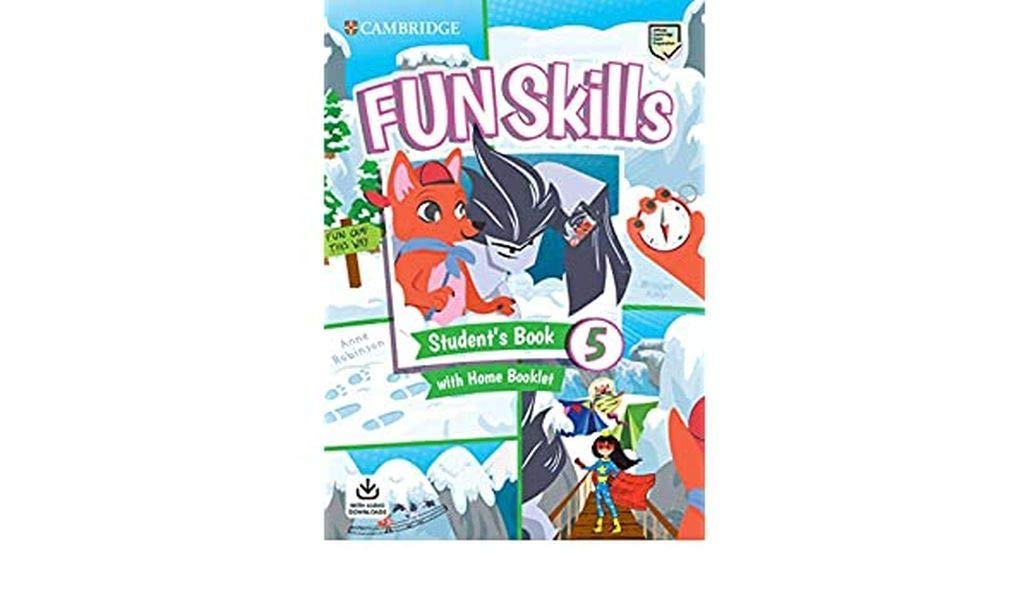 Fun Skills Level 5 Student's Book with Home Booklet and Downloadable Audio book