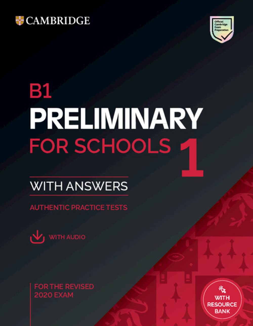 B1 Preliminary for Schools 1 for the Revised 2020 Exam. Student's Book with Answers with Audio with Resource bank.: Authentic Practice Tests (Pet Practice Tests) Foreign Languages ​​& Dictionaries
