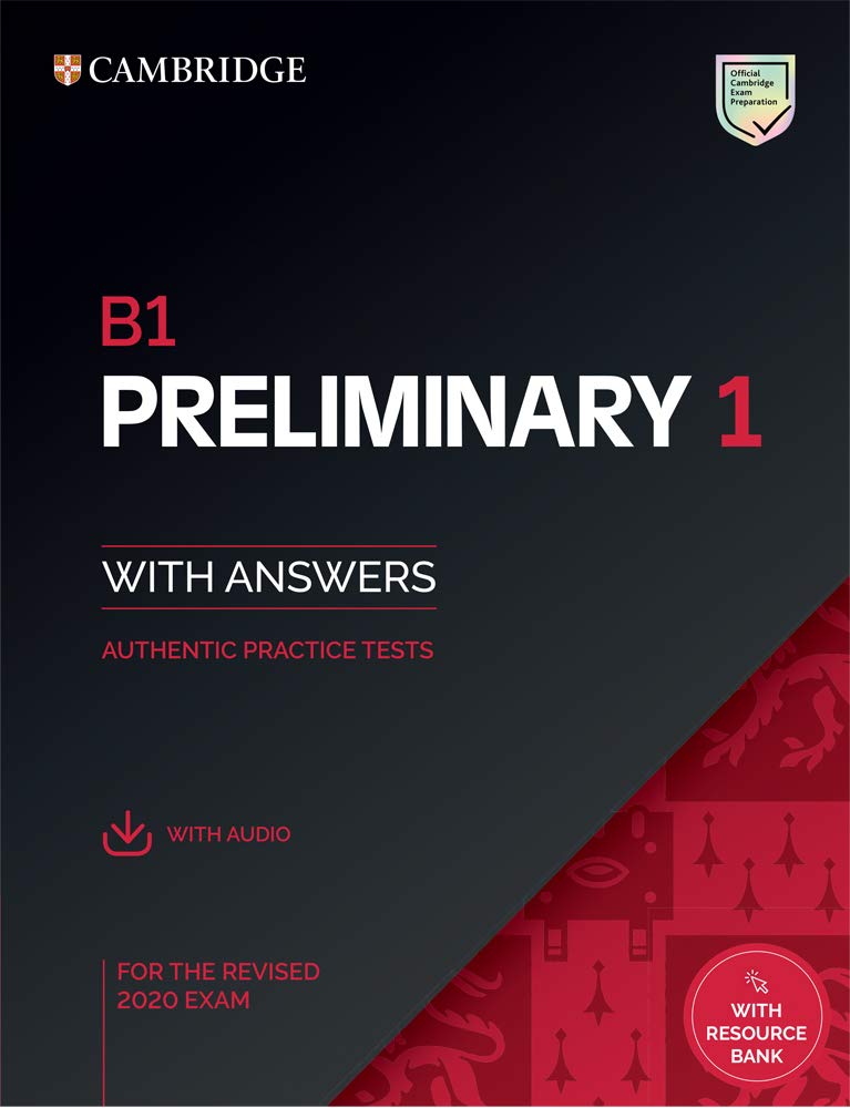 B1 Preliminary 1 for the Revised 2020 Exam. Student's Book with Answers with Audio with Resource bank.: Authentic Practice Tests (Pet Practice Tests) Foreign Languages ​​& Dictionaries