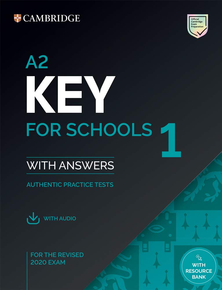 A2 Key for Schools 1 for the Revised 2020 Exam. Student's Book with Answers with Audio with Resource Bank.: Authentic Practice Tests (Ket Practice Tests) Foreign Languages ​​& Dictionaries