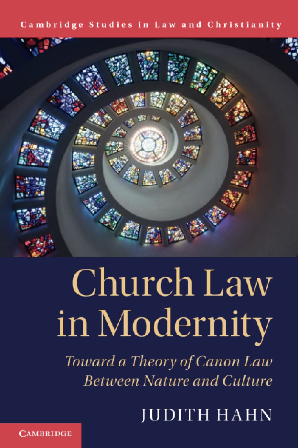Church Law in Modernity: Toward a Theory of Canon Law Between Nature and Culture (Law and Christianity) Law