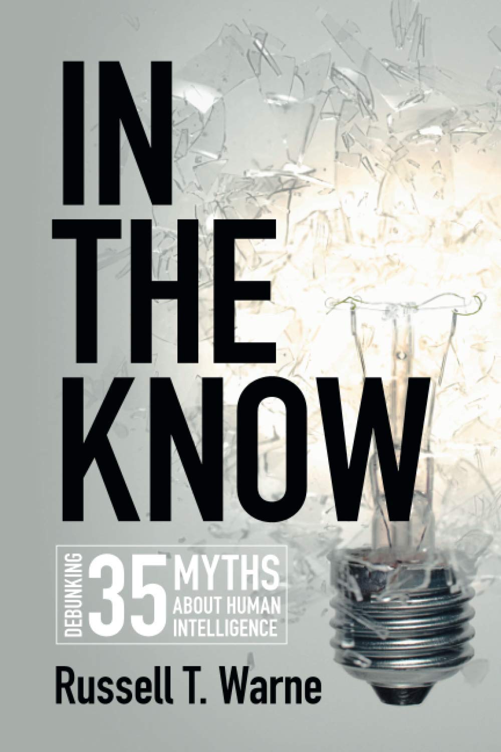 In the Know: Debunking 35 Myths about Human Intelligence Psychology