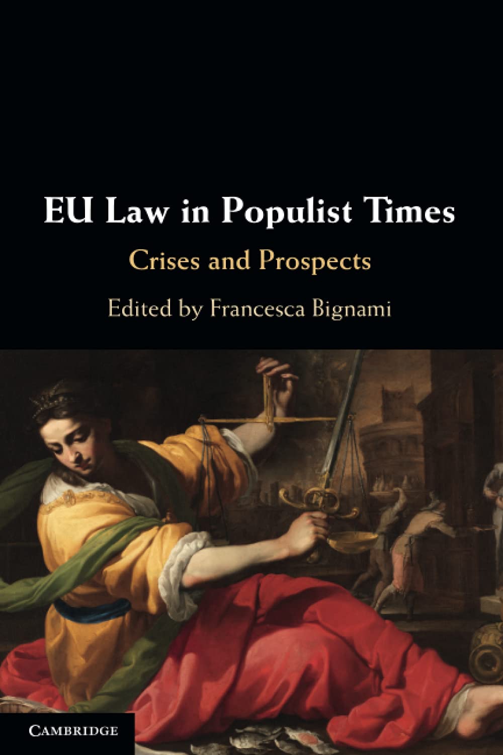 EU Law in Populist Times: Crises and Prospects Law